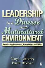 Leadership in a Diverse and Multicultural Environment: Developing Awareness, Knowledge, and Skills