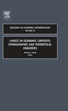 Choice in Economic Contexts – Ethnographic and Theoretical Enquiries