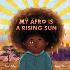 My Afro Is a Rising Sun