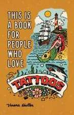 This Is a Book for People Who Love Tattoos