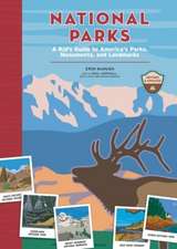 National Parks: A Kid's Guide to America's Parks, Monuments, and Landmarks, Revised and Updated