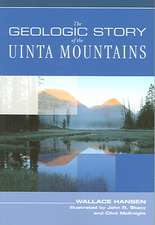 Geologic Story of the Uinta Mountains