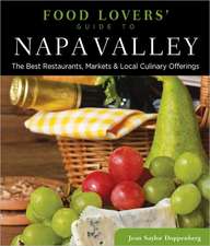 Food Lovers' Guide To(r) Napa Valley