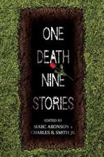 One Death, Nine Stories