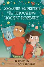 Smashie McPerter and the Shocking Rocket Robbery