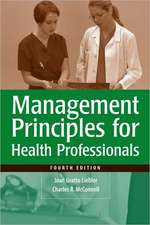 Management Principles for Health Care Professionals, Fourth Edition