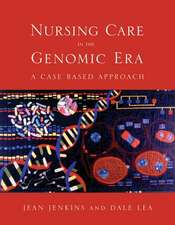 Nursing Care in the Genomic Era: A Case-Based Approach