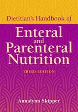 Dietitian's Handbook of Enteral and Parenteral Nutrition