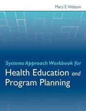 Systems Approach Workbook for Health Education and Program Planning: Combat Medic Skills