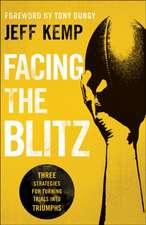 Facing the Blitz – Three Strategies for Turning Trials Into Triumphs