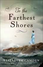 To the Farthest Shores