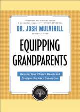 Equipping Grandparents – Helping Your Church Reach and Disciple the Next Generation