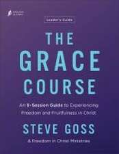 The Grace Course Leader's Guide