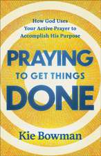 Praying to Get Things Done