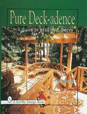 Pure Deck-adence: A Guide to Beautiful Decks