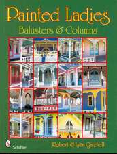 Painted Ladies: Balusters & Columns: Balusters & Columns