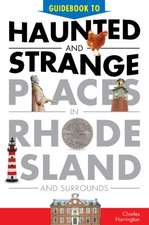 Guidebook to Haunted & Strange Places in Rhode Island and Surrounds