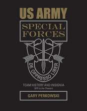 US Army Special Forces Team History and Insignia 1975 to the Present: 1975 to the Present