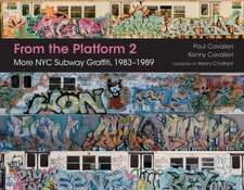 From the Platform 2: More NYC Subway Graffiti, 1983-1989