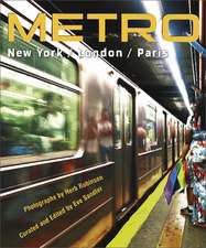 METRO / New York / London / Paris: Underground Portraits of Three Great Cities and Their People