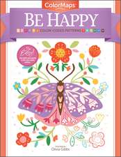 ColorMaps: Be Happy: Color-Coded Patterns Adult Coloring Book