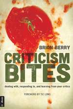 Criticism Bites: Dealing With, Responding To, and Learning from Your Critics