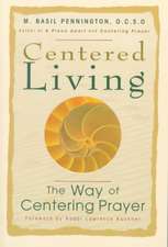 Centered Living: The Way of Centering Prayer