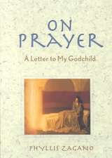 On Prayer: A Letter to My Godchild