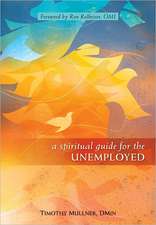 A Spiritual Guide for the Unemployed