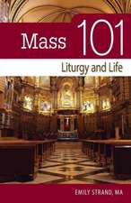 Mass 101: Liturgy and Life