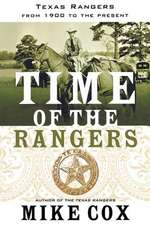 Time of the Rangers, Volume II: From 1900 to the Present