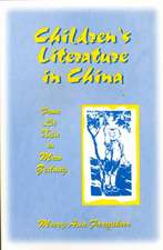 Children's Literature in China: From Lu Xun to Mao Zedong: From Lu Xun to Mao Zedong