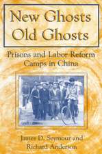 New Ghosts, Old Ghosts: Prisons and Labor Reform Camps in China: Prisons and Labor Reform Camps in China