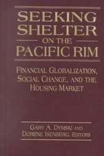 Seeking Shelter on the Pacific Rim: Financial Globalization, Social Change, and the Housing Market