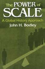 The Power of Scale: A Global History Approach: A Global History Approach