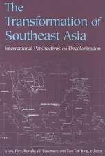 The Transformation of Southeast Asia: International Perspectives on Decolonization