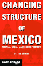 Changing Structure of Mexico: Political, Social and Economic Prospects