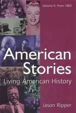 American Stories: Living American History: v. 2: From 1865