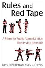 Rules and Red Tape: A Prism for Public Administration Theory and Research: A Prism for Public Administration Theory and Research