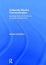 Culturally Mindful Communication: Essential Skills for Public and Nonprofit Professionals