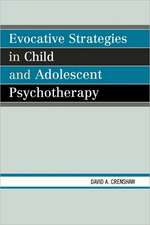 Evocative Strategies in Child and Adolescent Psychotherapy