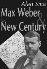 Max Weber and the New Century