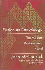 Fiction as Knowledge: Modern Post-romantic Novel