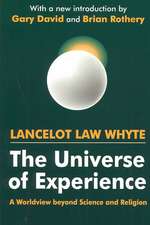 The Universe of Experience: A Worldview Beyond Science and Religion