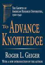 To Advance Knowledge: The Growth of American Research Universities, 1900-1940