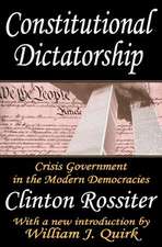 Constitutional Dictatorship: Crisis Government in the Modern Democracies