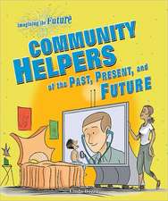 Community Helpers of the Past, Present, and Future