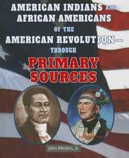 American Indians and African Americans of the American Revolution - Through Primary Sources