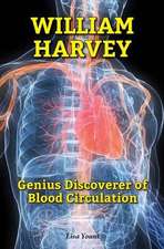 William Harvey: Genius Discoverer of Blood Circulation