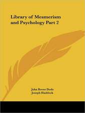 Library of Mesmerism and Psychology Part 2